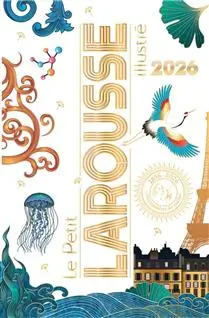 [9782036076570] Petit Larousse Illustré 2027 (avec noms propres)