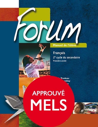 Forum, 1ère année du 2e cycle, Manuel de l'élève, Ed. Chenelière (ISBN : 9782765200383)