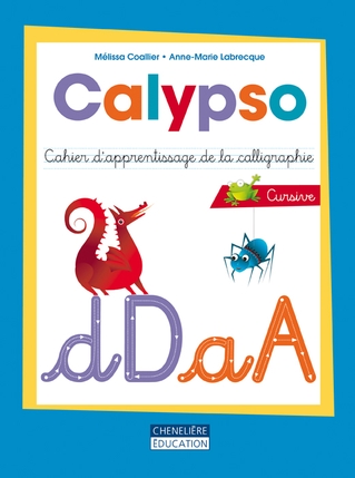 Calypso, Cahier d'apprentissage de la calligraphie, Cursive (9782765034643)