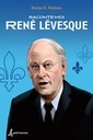 Roman : Raconte-moi René Lévesque, Karine R. Nadeau, Ed. Petit Homme, ISBN : 9782924025963