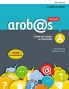 Arobas, Cahiers de savoirs et d'activités, 5e année avec Mes outils et ens. numérique - Élève 12 mois, Ed. ERPI (ISBN : 9782761360296)