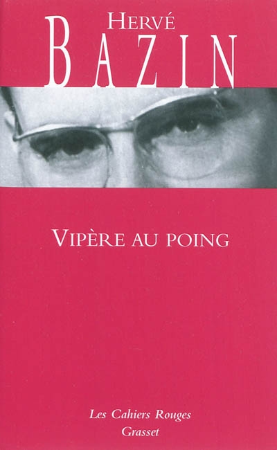 Roman : Vipère au poing, Ed. Grasset (ISBN : 9782246790266)