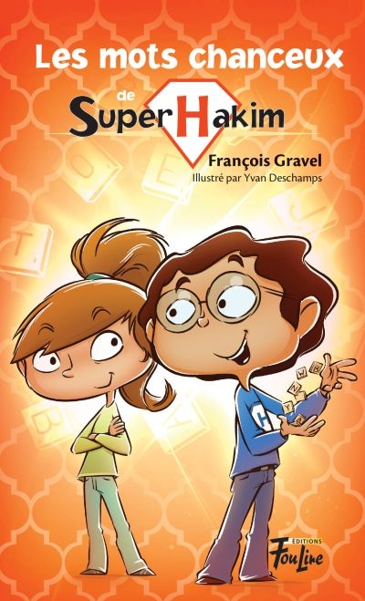 Novel: Les mots chanceux de Super Hakim, Éditions Foulire - ISBN : 9782895912859