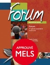 Forum, 1ère année du 2e cycle, Recueil de textes, Ed. Chenelière (ISBN : 9782765201359)