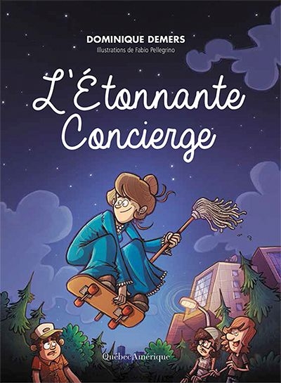 Roman : L'étonnant concierge, Dominique Demers (9782764431733)