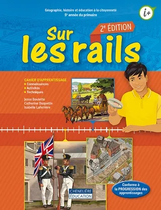 [LV238859] Sur les rails, 1ère année du 3e cycle, 2e éd., Cahier d'activités, Ed. Chenelière (ISBN : 9782765053736)