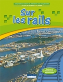 Sur les rails, 2e année du 3e cycle, 2e éd., Cahier d'activités, Ed. Chenelière (ISBN : 9782765053798)