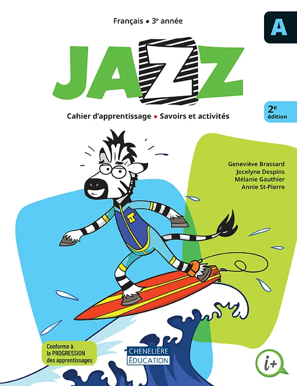 Jazz, 3e année, Cahiers d'apprentissage A et B, versions imprimée et numérique + recueil de récits + aide-mémoire + activités interactives 1 an (ISBN : 9998202410073)