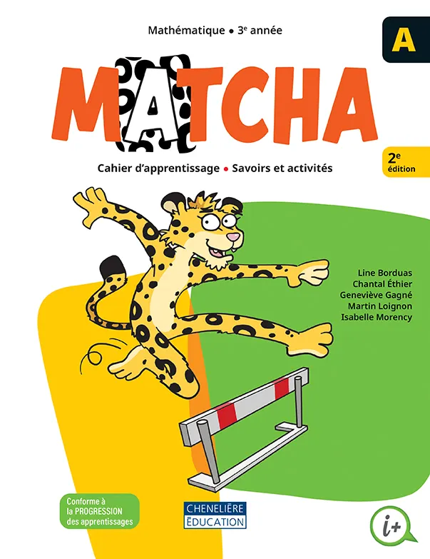 [LV316718] Matcha, 3e année, Cahiers d'apprentissage A&B, versions imprimée et numérique +aide-mémoire + recueil Situations problèmes + activités interactives 1 an (ISBN : 9998202410158)