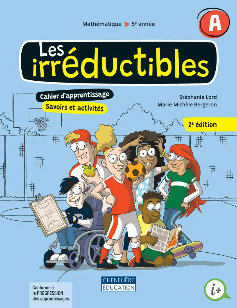 [9998202411315] Les irréductibles, 5e année, Cahiers d'apprentissage A&B, version imprimée (9998202010068)