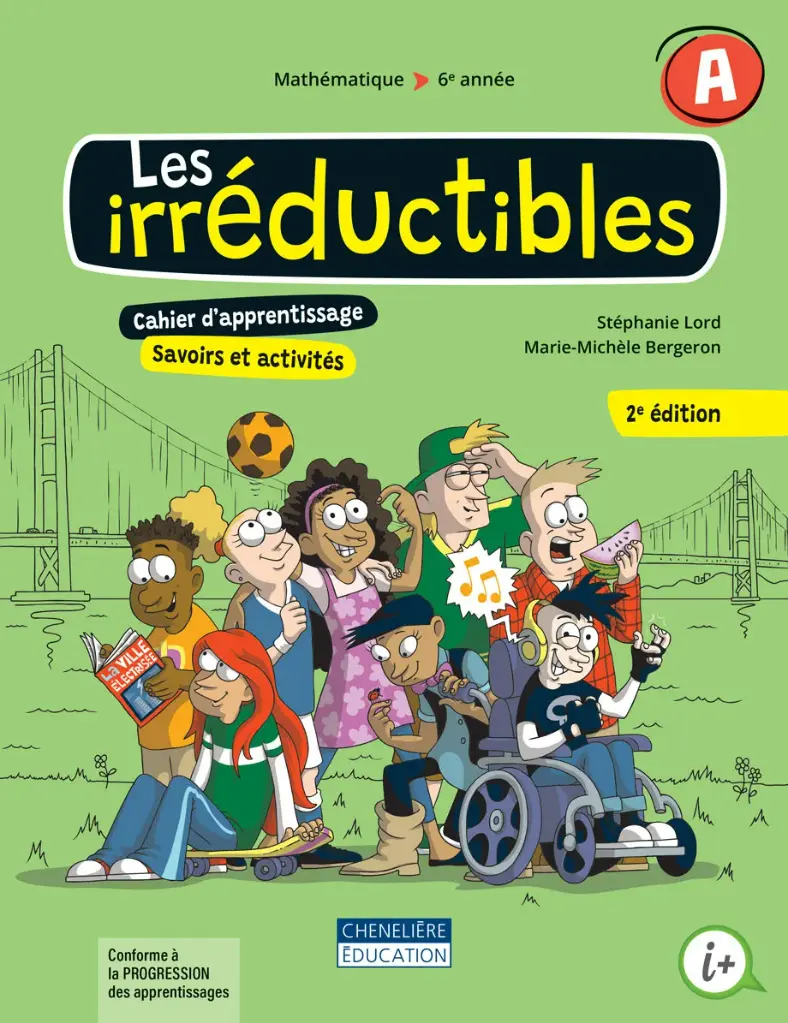 [9998202411292] Les irréductibles 2e édition, 6e année, Cahiers d'apprentissage A et B - Version imprimée (9998202411292)