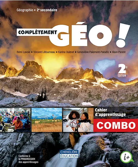 [9998202411247] Complétement Géo, 2ème secondaire, Cahier d'apprentissage version imprimée et numérique - accès à la plateforme i+ interactif + activités interactives 1 an + le fascicule mes bases de géo, Édition Chenelière - ISBN: 9998201911946