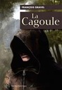 Novel: La Cagoule, François Gravel, Éd. Québec-Amérique , Nouvelle édition (9782764446829)