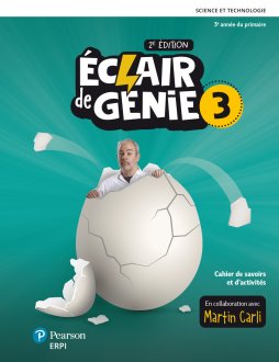 Éclair de génie 3, 2e Édi., Cahier de savoirs et d'activités incluant 3 fascicules d'expérimentation (ISBN : 9782766154890)