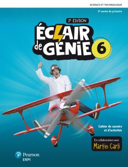 [LV292060] Éclair de génie 6, 2e Éd., Cahier de savoirs et d'activités incluant 3 fascicules d'expérimentation et ens. numérique - Élève 12 mois, Ed. ERPI (ISBN : 9782766155248)