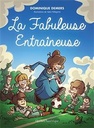 Roman : Charlotte T.6 : La fabuleuse entraîneuse, Dominique Demers (9782764434789)