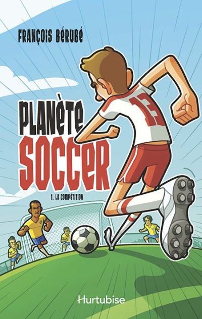 [9782897238384] Novel: Planète Soccer T. 1 - La compétition de François Bérubé (9782897238384)