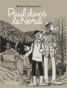 BD : Paul dans le Nord, Michel Rabagliati (9782923841786)