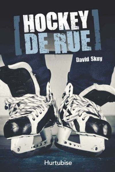 [9782896476879] Novel: Hockey de rue, David Skuy, Éd. Hurtubise (ISBN : 9782896476879)