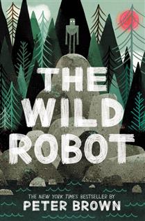 [9780316382007] Roman : The Wild Robot, Peter Brown (9780316382007)