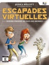 Novel: Escapades virtuelles T.1 : Sueurs froides au pays des momie (9782895913283)