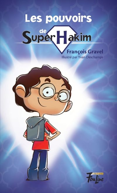 [LV223611] Novel: Les pouvoirs de Super Hakim, François Gravel (9782895912453)