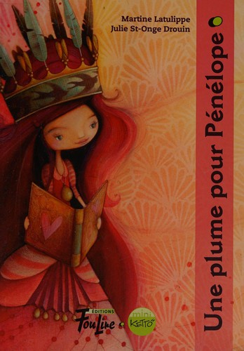 [9782895912347] Roman : Une plume pour Pénélope, Éditions Foulire, ISBN : 9782895912347