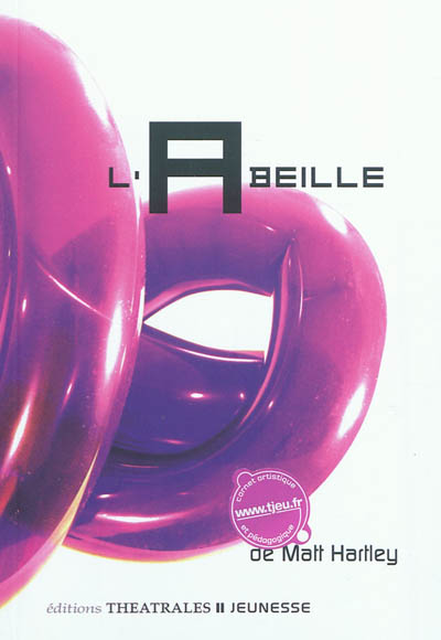 [9782842604622] Theater play: L'abeille, Matt Hartley (9782842604622)