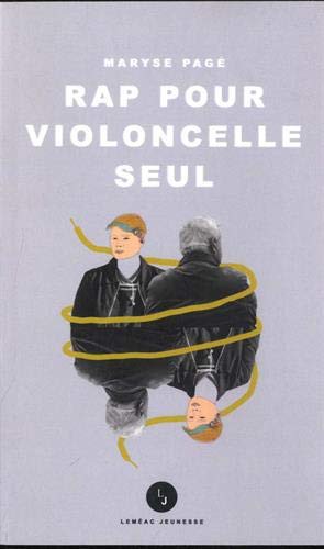 Novel: Rap pour violoncelle seul, de Maryse Pagé (9782760942448)