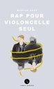 Novel: Rap pour violoncelle seul, de Maryse Pagé (9782760942448)