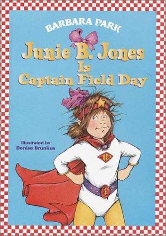 [9780375802911] Roman : Junie B. Joses is Captain Field Day (9780375802911)