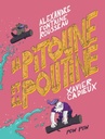 BD : La pitoune et la poutine, Alexandre Fontaine Rousseau, Xavier Cadieux (9782924049570)