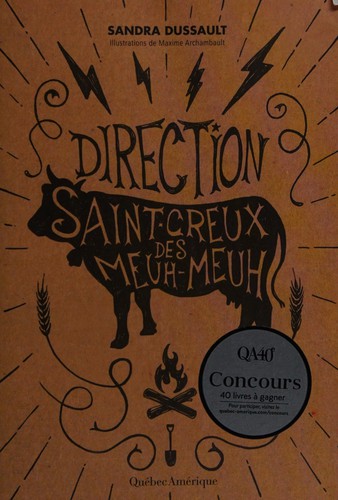 [9782764427255] Roman : Direction Saint-Creux-des-Meuh-Meuh, Sandra Dussault (9782764427255)