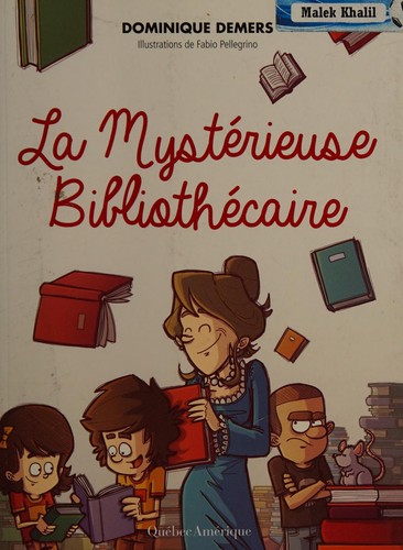 [9782764428474] Novel: La mystérieuse bibliothécaire, Dominique Demers (9782764428474)