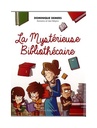 Roman : La mystérieuse bibliothécaire, Dominique Demers (9782764428474)