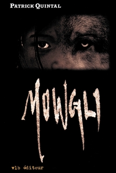 [LV316651] Theater play: Mowgli, Patrick Quintal (9782890056619)