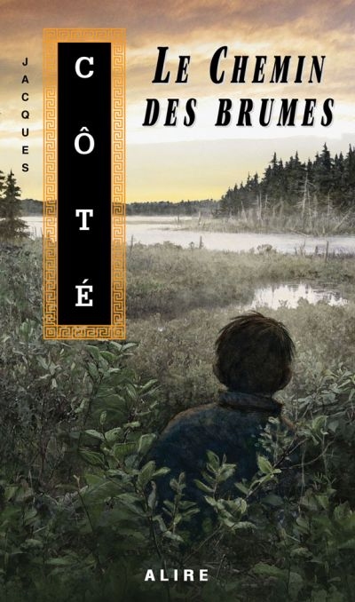 [LV73981] Novel: Le chemin des brumes, Jacques Côté (9782896150274)