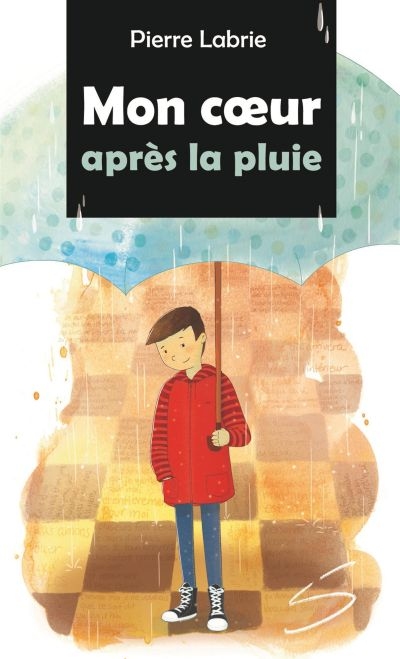 [LV257927] Novel: Mon coeur après la pluie, Souilièrs Éditeur (ISBN : 9782896074389)