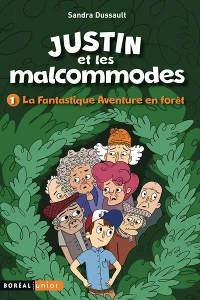 Novel: Justin et les malcommodes T1, La fantastique aventure de la fôret, Sandra Dussault (ISBN : 9782764625293)