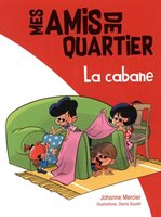 [LV243841] Novel: Mes amis de quatier : La cabane, Johanne Mercier (ISBN: 9782895913153)