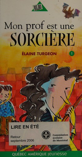 [9782764403686] Roman : Mon prof est une sorcière, Elaine Turgeon (ISBN: 9782764403686)