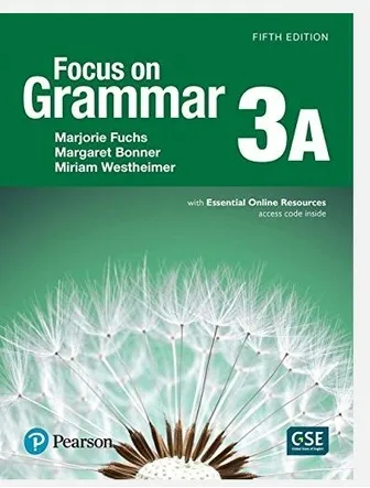 [9780134132716] Focus on Grammar 3, 5th Edition, Student book A, with Essential Online Ressources (9780134132716)