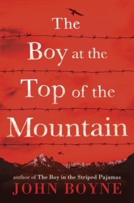 Novel: The Boy at the Top of the Mountain, John Boyne (9780385687690)