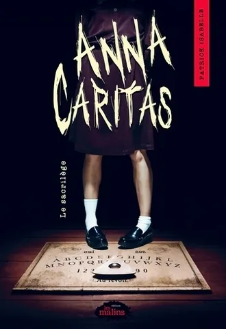 [9782898105562] Novel: Anna Caritas #01 : Le Sacrilège (9782898105562)