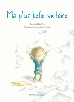 Roman : Ma plus belle victoire, Gilles Tibo - Geneviève Després (9782764413227)