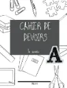 Cahier de devoirs A, 3e année, 1re étape - Cahier maison Campus Démosthène