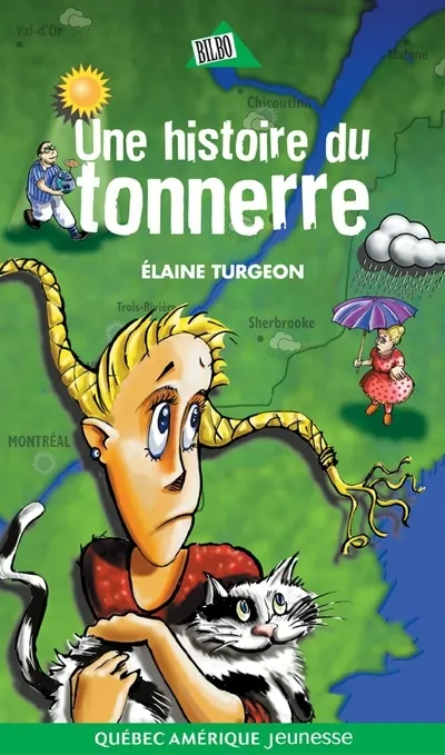 [9782764400791] Roman : Une Histoire du tonnerre, Élaine Turgeon