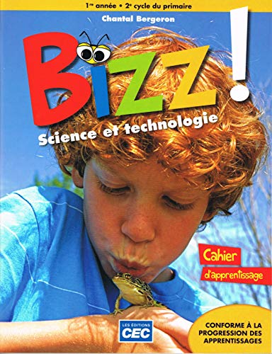 [9782761761482] Bizz! Science et technologie, 3e année : cahier d'apprentissage
