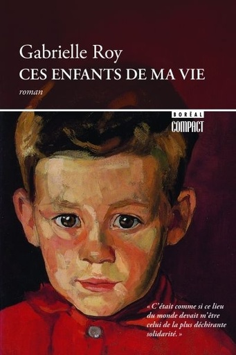 Novel: Ces enfants de ma vie, Boréal Compact #49 (ISBN : 9782890525740)