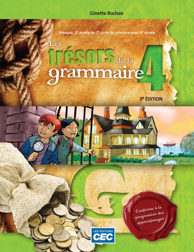 Les trésors de la grammaire, 4e année, Cahier d'activités, Ed. CEC (ISBN : 9782761761130)